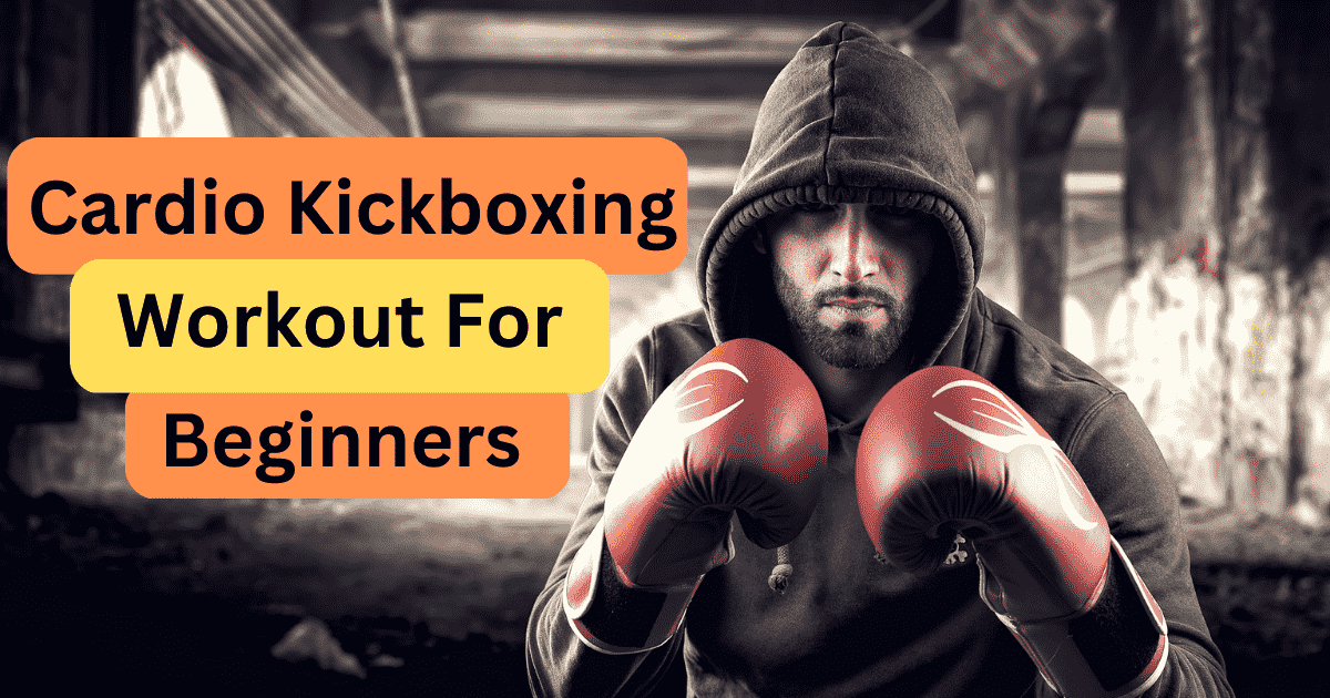 Cardio Kickboxing Workout For Beginners