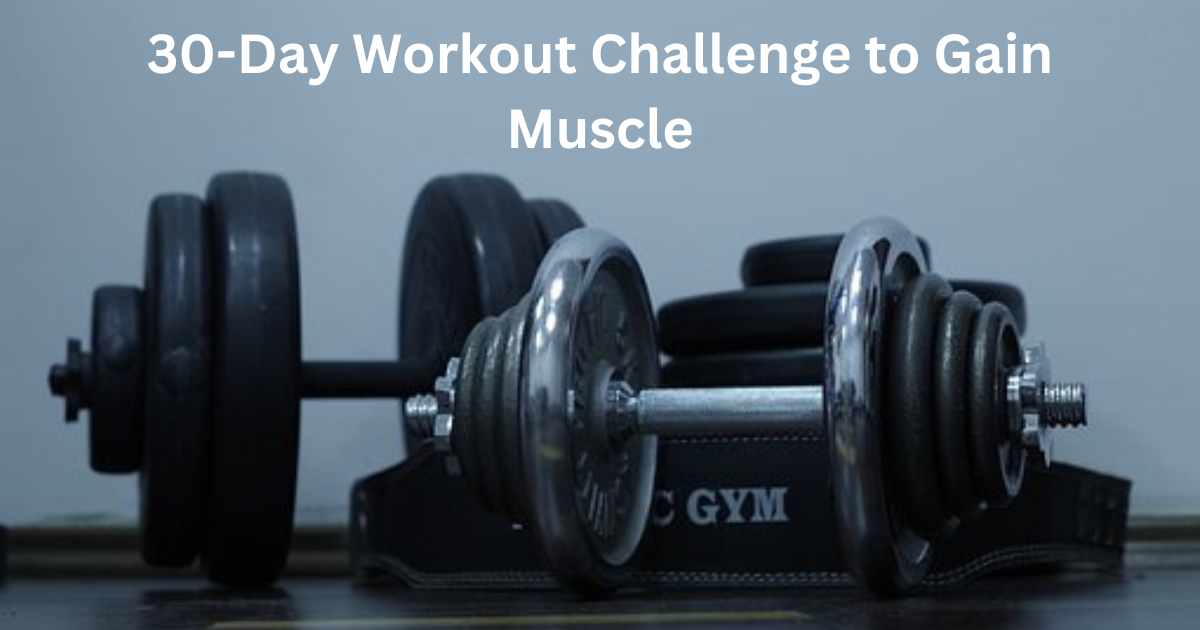30-day workout challenge to gain muscle