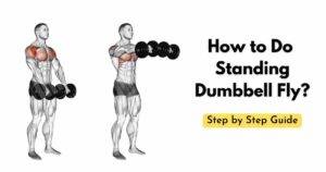 Does Standing Dumbbell Fly Work? Best Tips & Benefits