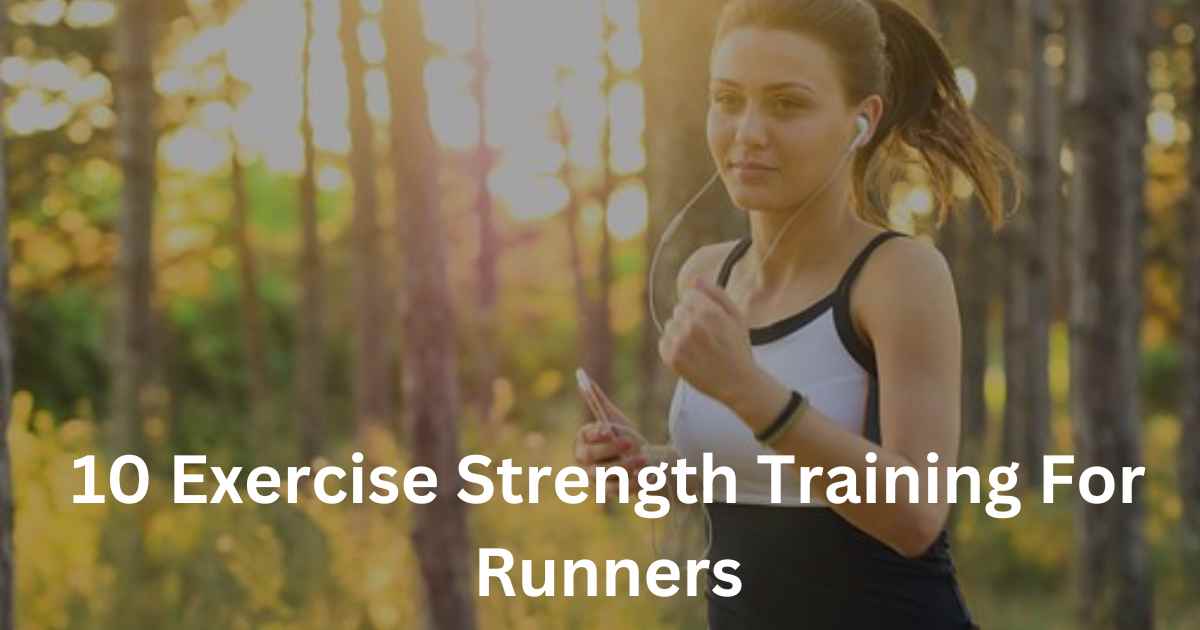 10 Exercise Strength Training For Runners