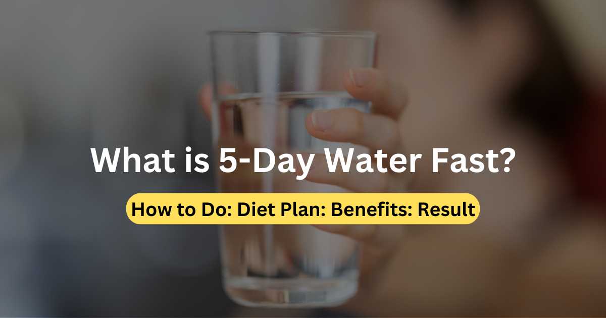 5 Day Water Fast