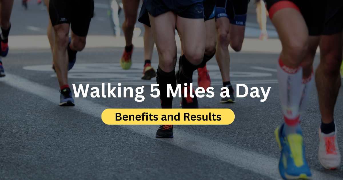 Walking 5 Miles a Day