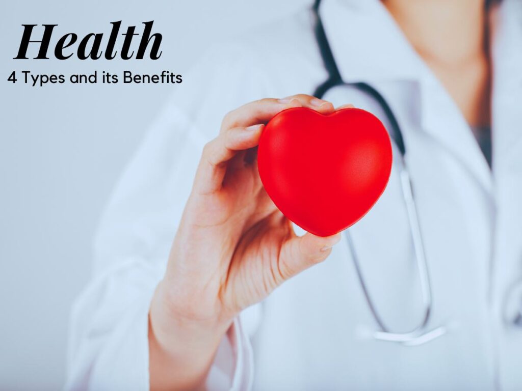What is Health? 4 Types and its Benefits