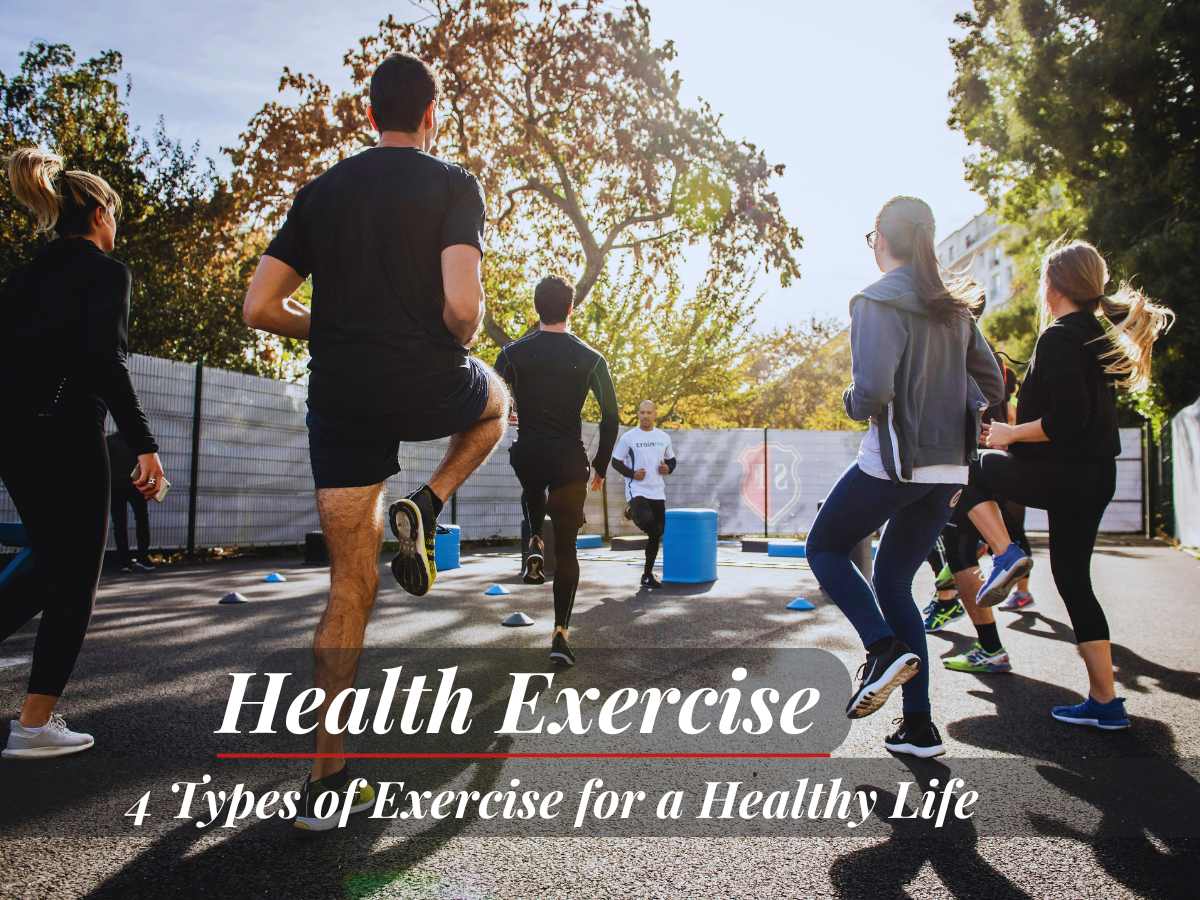 What is Health Exercise? 4 Types of Exercise for a Healthy Life
