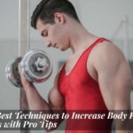 10 Best Techniques to Increase Body Fat Loss with Pro Tips