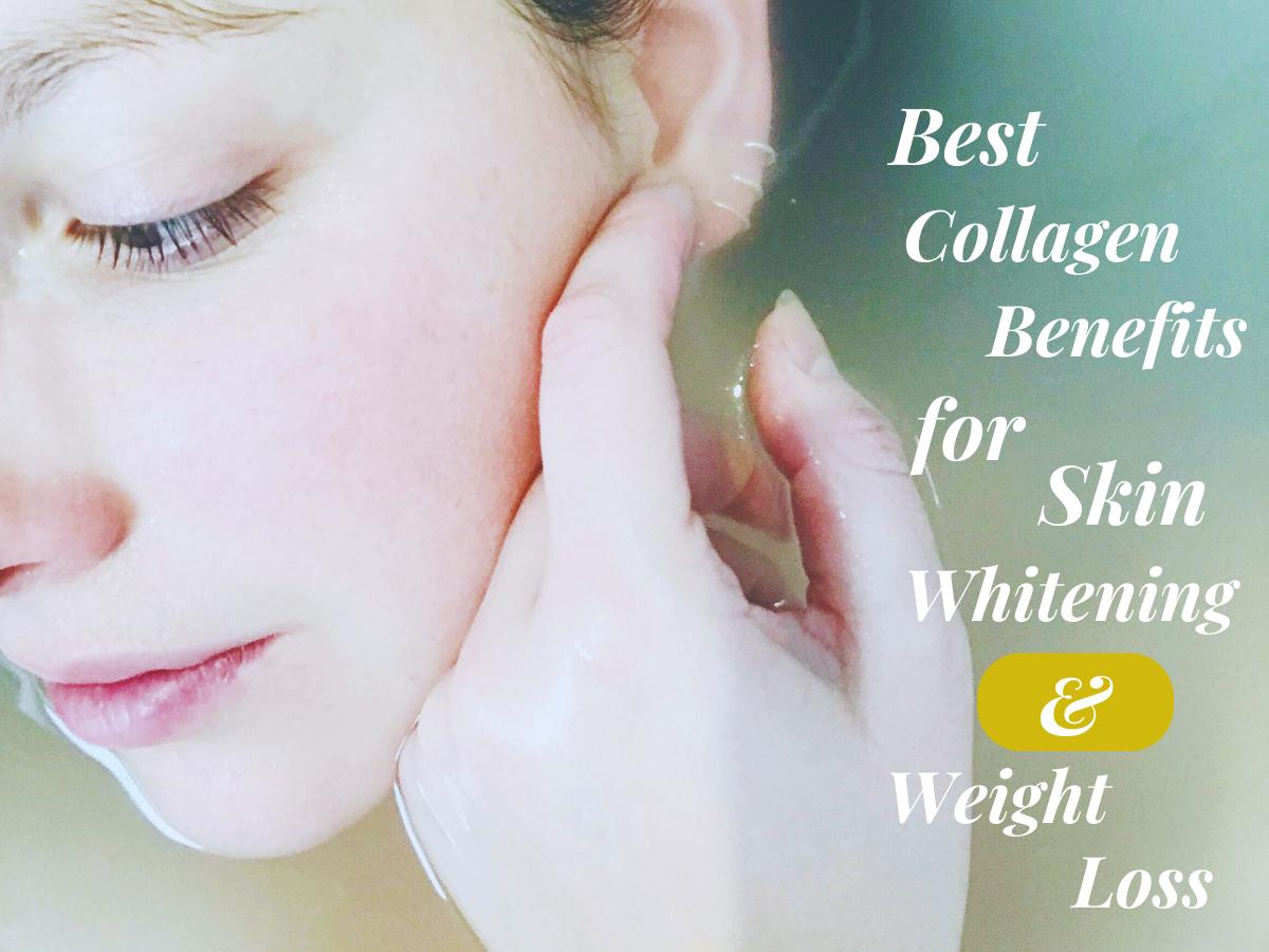 7 Best Collagen Benefits for Skin Whitening & Weight Loss