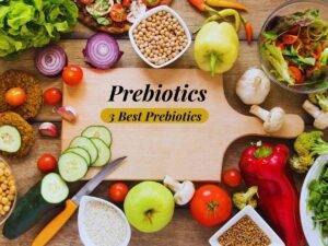 What is the Best Prebiotic? 3 Common Prebiotics